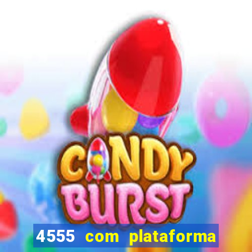 4555 com plataforma de jogos